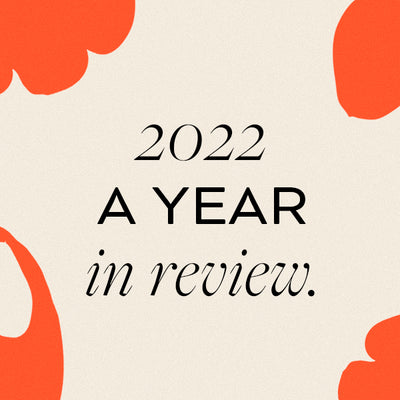 2022: A YEAR IN REVIEW.